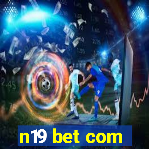 n19 bet com